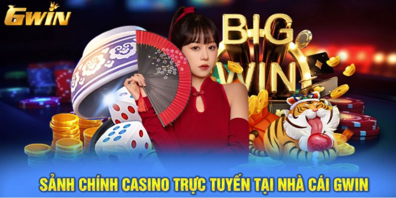 Sảnh chính casino trực tuyến tại Nhà Cái Gwin