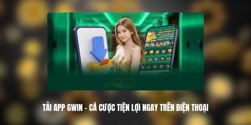 Các trò chơi phổ biến trên app Gwin